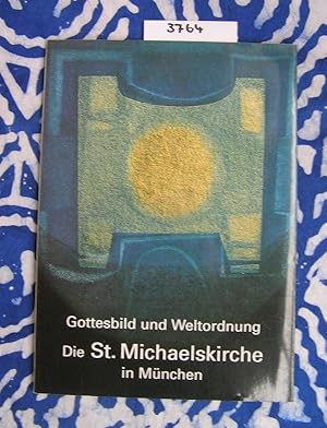 Bild des Verkufers fr Gottesbild und Weltordnung. Die St. Michaelskirche in Mnchen zum Verkauf von Versandantiquariat Lesemeile