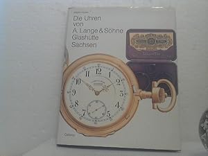 Die Uhren von A. Lange & [und] Söhne, Glashütte, Sachsen : [Jubiläumsbuch anlässl. d. Gedenkausst...