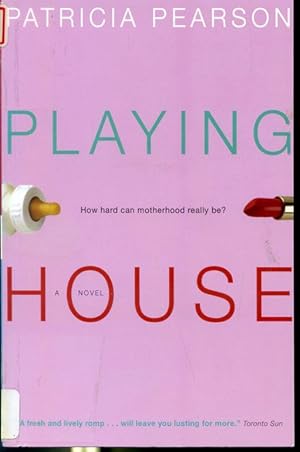 Seller image for Playing House - How hard can motherhood really be? for sale by Librairie Le Nord