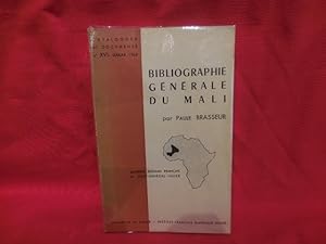 Bibliographie générale du Mali (anciens Soudan français et Haut-Sénégal-Niger).