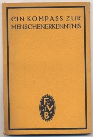 Seller image for Ein Kompass zur Menschenkenntnis. for sale by Johann Nadelmann Antiquariat