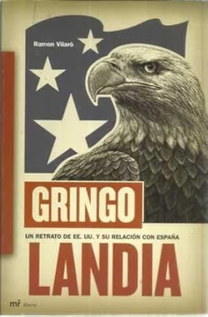 Immagine del venditore per Gringolandia. Un retrato de EE. UU y su relacin con Espaa venduto da Librera Cajn Desastre