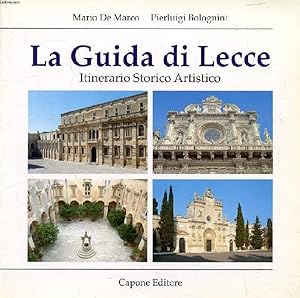 Bild des Verkufers fr LA GUIDA DI LECCE, ITINERARIO STORICO ARTISTICO zum Verkauf von Le-Livre