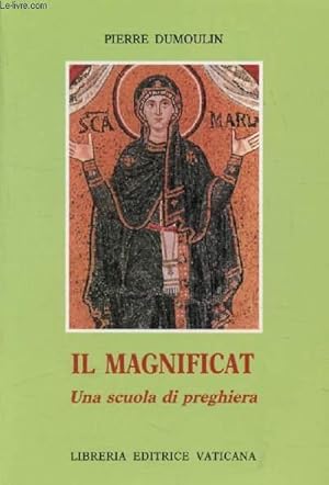 Bild des Verkufers fr IL MAGNIFICAT, Una Scuola di Preghiera zum Verkauf von Le-Livre