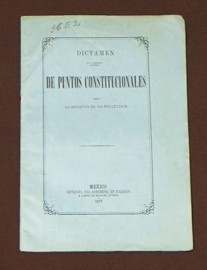 Dictamen De La Primera Comisión De Puntos Constitucionales Sobre La Iniciativa De No Reelección