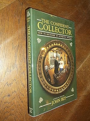 Seller image for The Confident Collector: How to Recognize an Authentic Antique for sale by Barker Books & Vintage