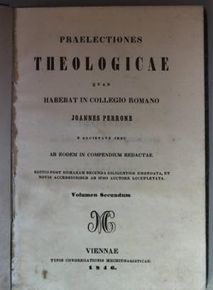 Imagen del vendedor de Praelectiones Theologicae quas habebat in collegio romano: VOLUMEN SECUNDUM. a la venta por books4less (Versandantiquariat Petra Gros GmbH & Co. KG)