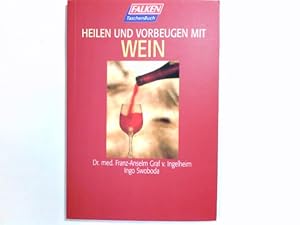 Seller image for Heilen und vorbeugen mit Wein for sale by Antiquariat Buchhandel Daniel Viertel