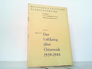 Bild des Verkufers fr Der Luftkrieg ber sterreich 1939-1945. Militrhistorische Schriftenreihe Heft 5/6. zum Verkauf von Antiquariat Ehbrecht - Preis inkl. MwSt.