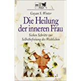 Seller image for Die Heilung der inneren Frau for sale by Modernes Antiquariat an der Kyll