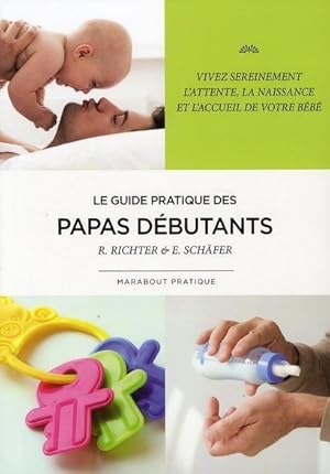 Image du vendeur pour le guide pratique des papas dbutants mis en vente par Chapitre.com : livres et presse ancienne