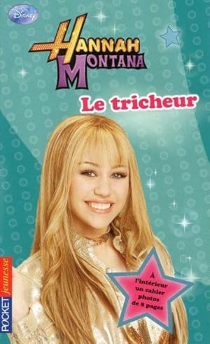 Image du vendeur pour Hannah Montana. 10. Le tricheur mis en vente par Chapitre.com : livres et presse ancienne