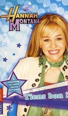 Hannah Montana. 5. Tiens bon !. à l'intérieur un cahier photos de 8 pages