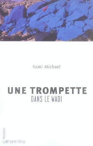 Seller image for Une trompette dans le wadi for sale by Chapitre.com : livres et presse ancienne