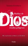 Seller image for Hablar de Dios resulta peligroso for sale by Agapea Libros
