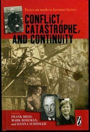 Conflict, Catastrophe and Continuity: Essays on Modern German History