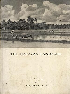 Seller image for The Malayan Landscape: Seventy Camera Studies for sale by Masalai Press