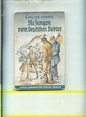 Die Jungen vom deutschen Doktor. Mit Zeichnungen von W. Rieck
