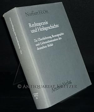 Rechtspraxis und Heilsgeschichte. Zu Überlieferung, Ikonographie und Gebrauchssituation des deuts...