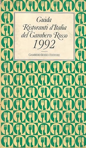 Guida Ristoranti d'Italia del Gambero Rosso 1992. (Curatori: F. Arrigoni, S. Bonilli, D. Cernilli).