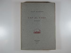 Seller image for CAP AL TARD: POESIES for sale by Costa LLibreter