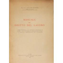 Bild des Verkufers fr Manuale di diritto del lavoro. I - Parte generale; II - Il contratto individuale di lavoro; III - Il rapporto di assicurazione sociale; IV - L'attivit amministrativa per i lavoratori zum Verkauf von Libreria Antiquaria Giulio Cesare di Daniele Corradi