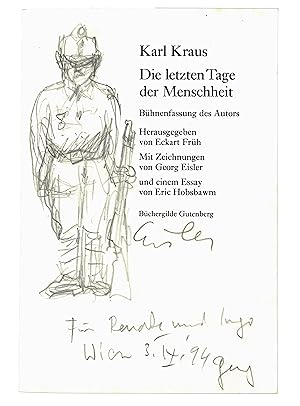 Bild des Verkufers fr Die letzten Tage der Menschheit. Bhnenfassung des Autors. Herausgegeben von Eckart Frh. Mit Zeichnungen von Georg Eisler und einem Essay von Eric Hobsbawm. zum Verkauf von Antiquariat Lcker