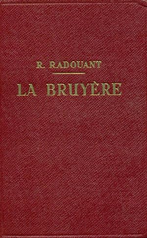 La Bruyère.Avec Introduction Bibliographie Notes Grammaire Lexique et Illustrations documentaires
