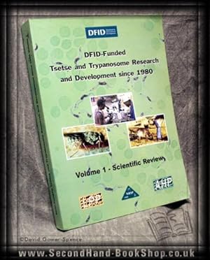DFID-Funded Tsetse and Trypanosome Research and Development since 1980 Volume 1 Scientific Review