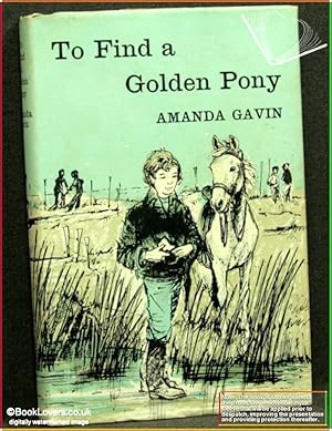 Immagine del venditore per To Find a Golden Pony venduto da BookLovers of Bath