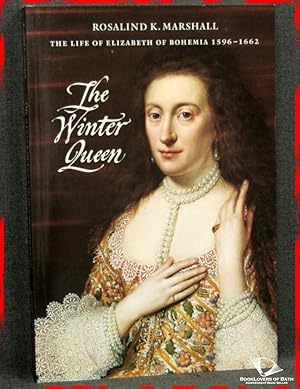 Bild des Verkufers fr The Winter Queen: The Life of Elizabeth of Bohemia 1596-1662 zum Verkauf von BookLovers of Bath