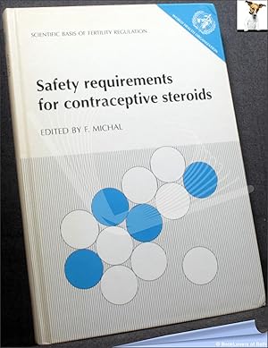 Safety Requirements For Contraceptive Steroids: Proceedings of a Symposium On Improving Safety Re...