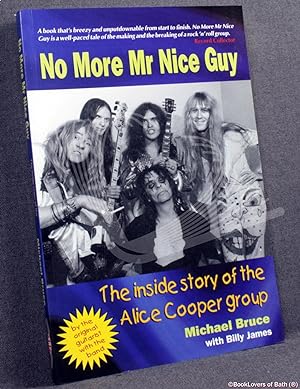 Bild des Verkufers fr No More Mr Nice Guy: The Inside Story of the Alice Cooper Group zum Verkauf von BookLovers of Bath