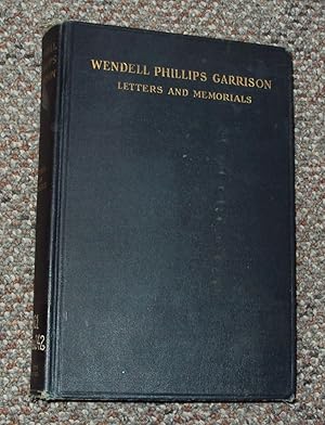 Imagen del vendedor de Letters and Memorials of Wendell Phillips Garrison a la venta por The Pine Tree