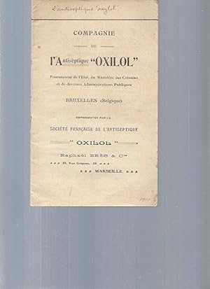Compagnie de l'Antiseptique "Oxilol". Fournisseur de l'état du ministère de colonies et des diver...