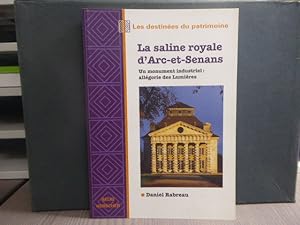 Bild des Verkufers fr LA SALINE ROYALE D'ARC-ET-SENANS. Un monument industriel: allgorie des Lumires. zum Verkauf von Tir  Part