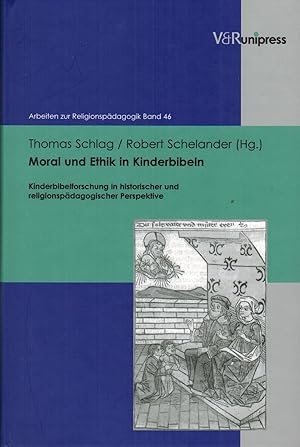 Image du vendeur pour Moral und Ethik in Kinderbibeln: Kinderbibelforschung in historischer und religionspdagogischer Perspektive (Arbeiten zur Religionspdagogik (ARP)) mis en vente par Paderbuch e.Kfm. Inh. Ralf R. Eichmann