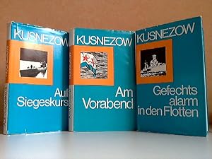 Am Vorabend - Gefechtsalarm in den Flotten - Auf Siegeskurs 3 Bücher