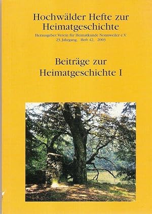 Bild des Verkufers fr Beitrge zur Heimatgeschichte I (1). (Hochwlder Hefte zur Heimatgeschichte, H. 42, 23. Jahrgang). zum Verkauf von Brbel Hoffmann