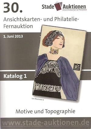 Seller image for 30. Ansichtskarten- und Philatelie-Fernauktion. 1. Juni 2013. Katalog 1. Motive und Topographie. for sale by Brbel Hoffmann