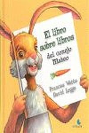 Imagen del vendedor de El libro sobre libros del conejo mateo a la venta por Imosver