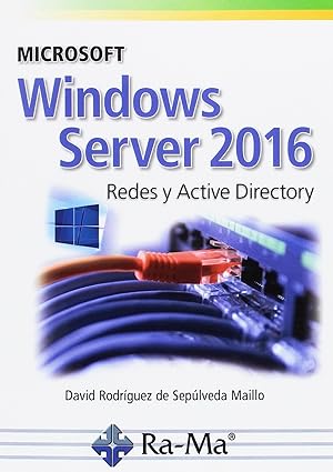 MICROSOFT WINDOWS SERVER 2016 Redes y Active Directory