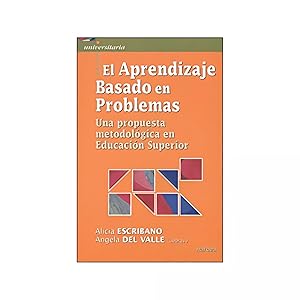 Imagen del vendedor de El Aprendizaje Basado en Problemas Una propuesta metodolgica en educacin superior a la venta por Imosver