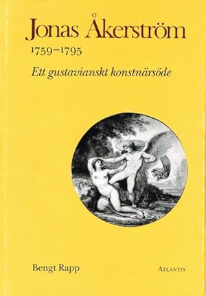 Imagen del vendedor de Jonas kerstrm 1759-1795. Ett gustavianskt konstnrsde. a la venta por Hatt Rare Books ILAB & CINOA