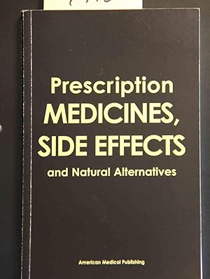 Seller image for Prescription Medications, Side Effects and Natural Alternatives for sale by Mad Hatter Bookstore