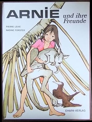 Arnie und ihre Freunde. Ill.: Nadine Forster