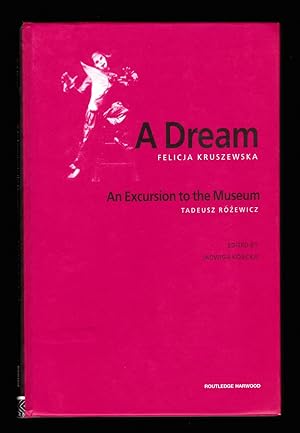 Image du vendeur pour A Dream / An Excursion to the Museum (Polish and East European Theatre Archive, 11) mis en vente par killarneybooks