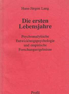 Bild des Verkufers fr Die ersten Lebensjahre : psychoanalytische Entwicklungspsychologie und empirische Forschungsergebnisse. Reihe Forschungsberichte. zum Verkauf von Fundus-Online GbR Borkert Schwarz Zerfa