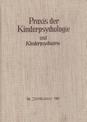 Seller image for 30. Jahrgang; Praxis der Kinderpsychologie und Kinderpsychiatrie. 1981. Zeitschrift fr analytische Kinder- und Jugendpsychologie, Psychotherapie . Heft 1 - Heft 8; zusammengebunden. for sale by Fundus-Online GbR Borkert Schwarz Zerfa