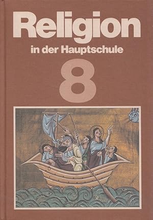 Seller image for Religion in der Hauptschule 8 - Hauptband for sale by Versandantiquariat Nussbaum